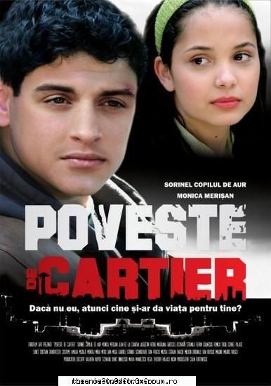 poveste cartier (2008) poveste cartier theodor rolurile principale sorinel copilul aur, monica